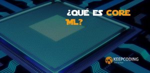 ¿Qué es Core ML
