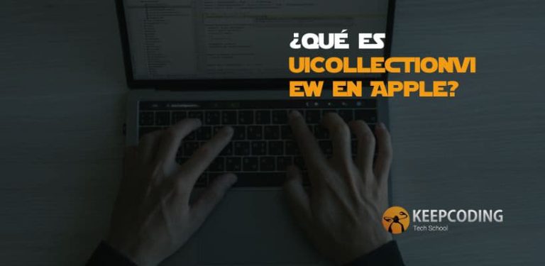 ¿Qué es UICollectionView en Apple?