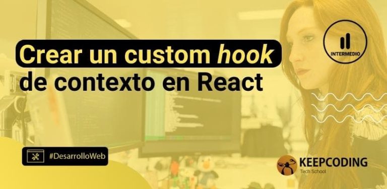 Crear un custom hook de contexto en React