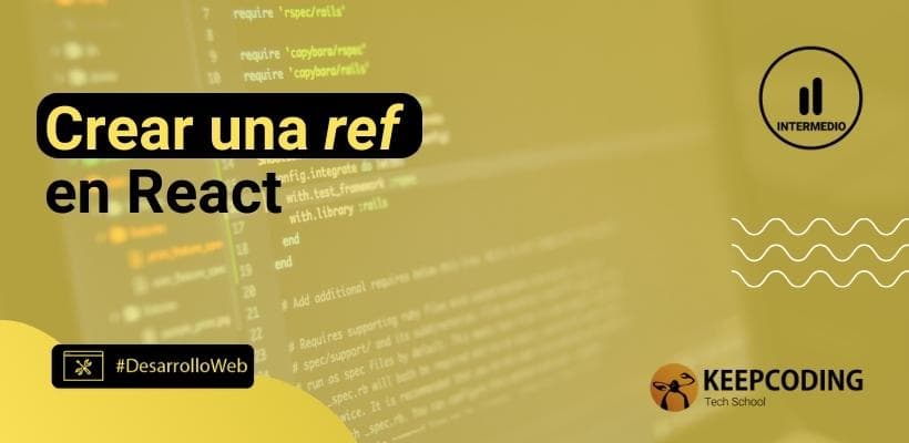 Crear Una Ref En React Keepcoding Bootcamps 6535