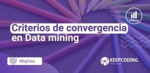 criterios de convergencia en data mining