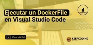 Ejecutar un DockerFile en Visual Studio Code
