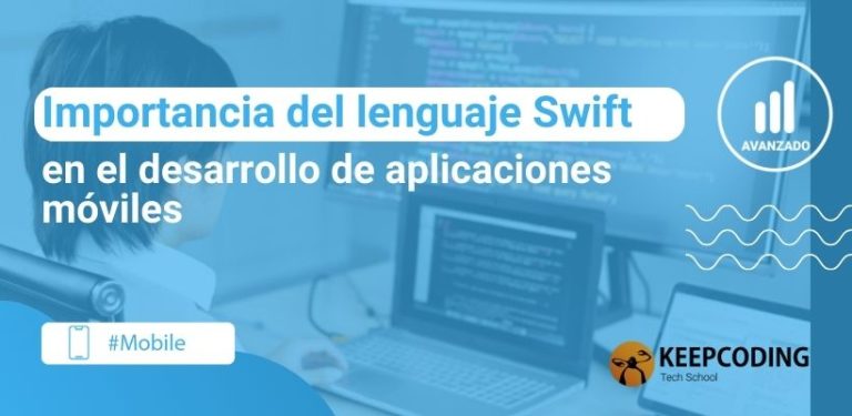 importancia del lenguaje swift para el desarrollo de aplicaciones móviles