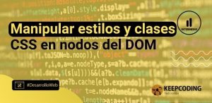 Manipular estilos y clases CSS en nodos del DOM