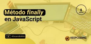 método finally en JavaScript