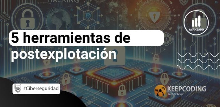 5 herramientas de postexplotación que debes conocer