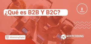 Qué son B2B y B2C