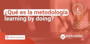 Qué es la metodología learning by doing