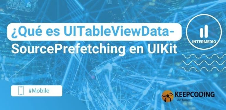 ¿Qué es UITableViewDataSourcePrefetching en UIKit