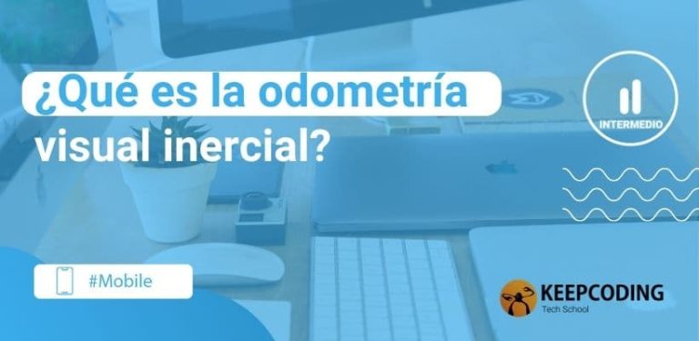 ¿Qué es la odometría visual inercial