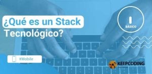 ¿Qué es un Stack Tecnológico?