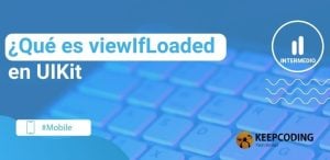 ¿Qué es viewIfLoaded en UIKit