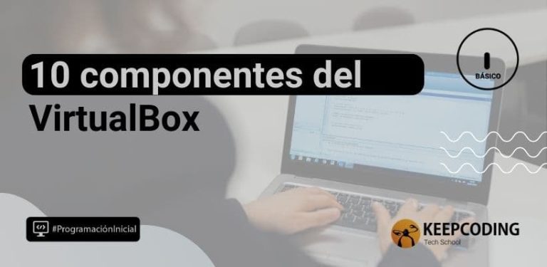10 componentes del Virtual Box