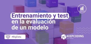 Entrenamiento y test en la evaluación de un modelo