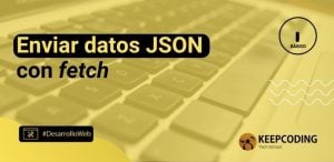 Enviar datos JSON con fetch