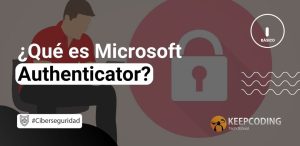Qué es Microsoft Authenticator