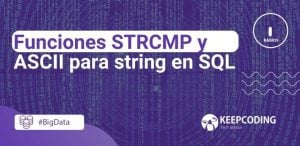 STRCMP y ASCII para string en SQL