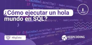 Cómo ejecutar un hola mundo en SQL