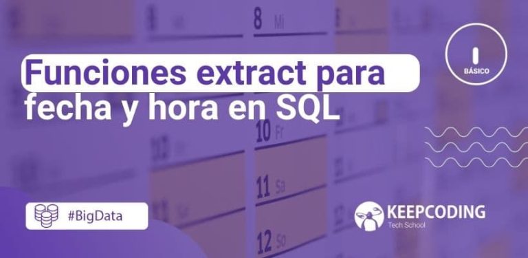 Función extract para fecha y hora en SQL