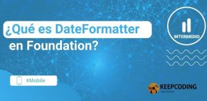 ¿Qué es DateFormatter en Foundation