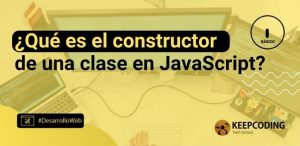 ¿Qué es el constructor de una clase en JavaScript?