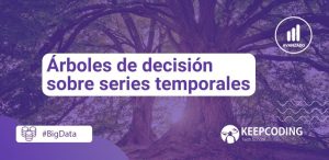 Árboles de decisión sobre series temporales