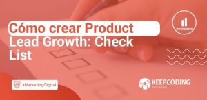 Cómo crear Product Lead Growth: Check List