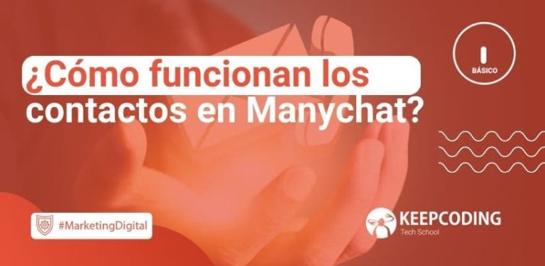 ¿Cómo funcionan los contactos en Manychat?