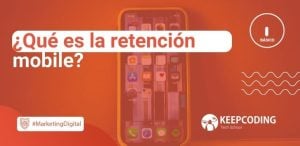 ¿Qué es la retención mobile?
