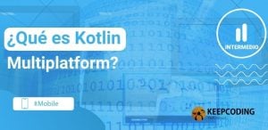 ¿Qué es Kotlin Multiplatform