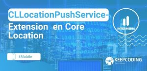 CLLocationPushServiceExtension en Core Location