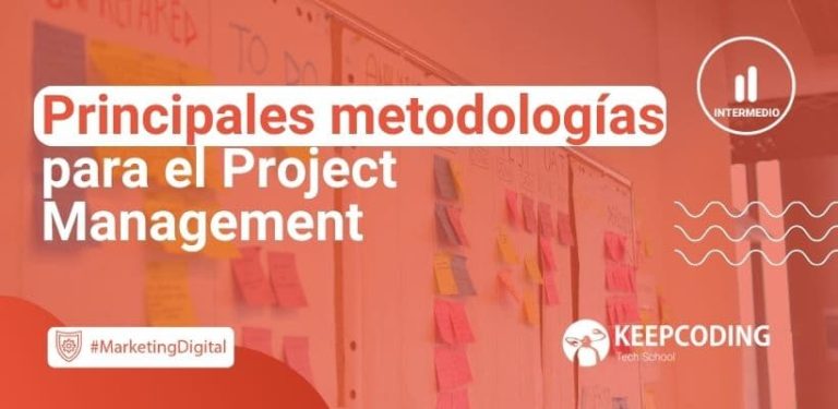 Principales metodologías para el Project Management