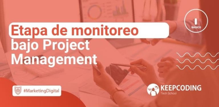 Etapa de monitoreo bajo Project Management