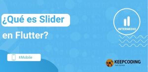 qué es Slider en Flutter?