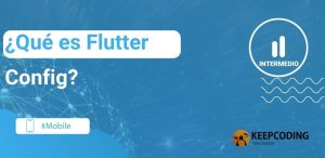 ¿Qué es Flutter Config?