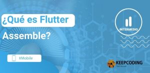 ¿Qué es Flutter Assemble?