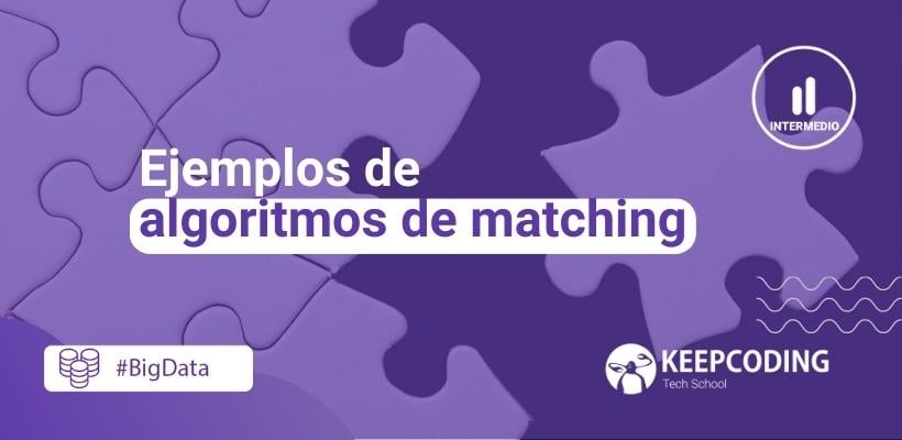 Ejemplos De Algoritmos De Matching Keepcoding Bootcamps 6300