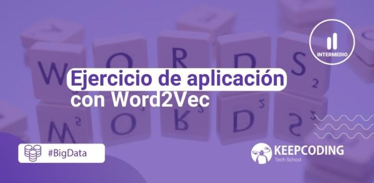 Ejercicio de aplicación con Word2Vec