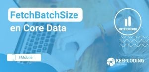 FetchBatchSize en Core Data