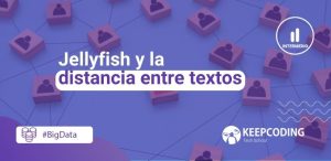 Jellyfish y la distancia entre textos
