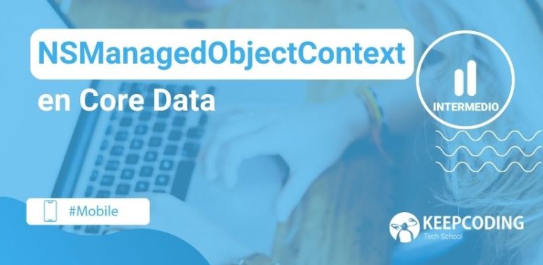 NSManagedObjectContext en Core Data