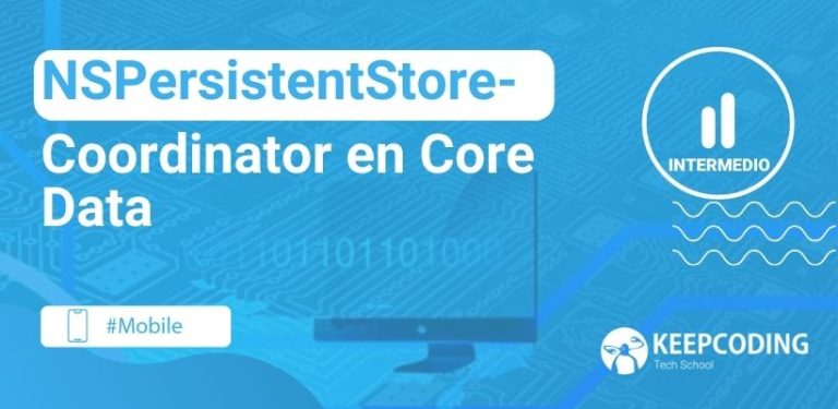 NSPersistentStoreCoordinator en Core Data