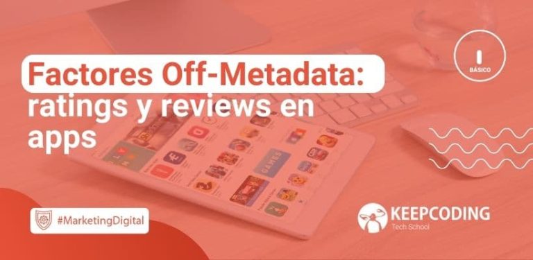 Factores Off-Metadata: ratings y reviews en apps