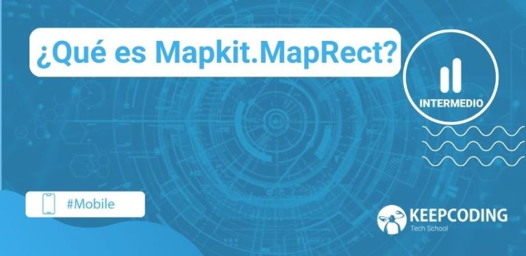 ¿Qué es Mapkit.MapRect?