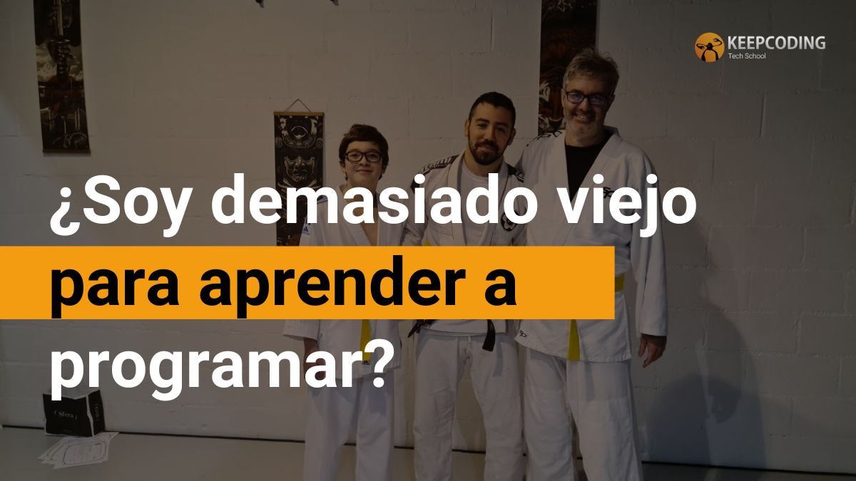 ¿Soy demasiado viejo para aprender a programar?