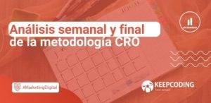 Análisis semanal y final de la metodología CRO