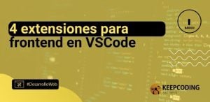 4 extensiones para frontend en VSCode