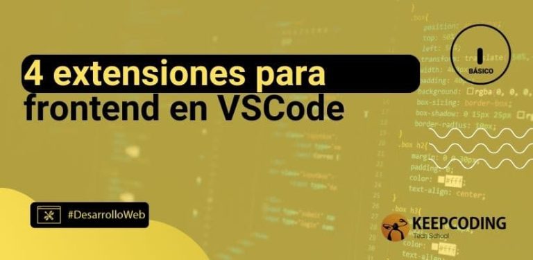 4 extensiones para frontend en VSCode