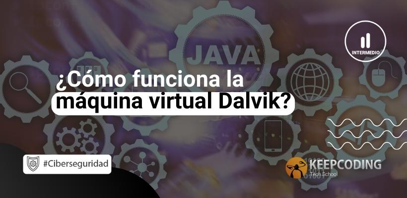 Introducing The Dalvik Virtual Machine – SYTH