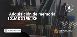 Adquisición de memoria RAM en Linux